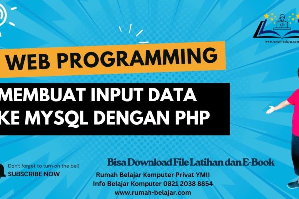 Web Programming - Membuat Input Data ke MYSQL dengan PHP