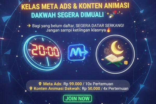 Kelas META ADS & KONTEN ANIMASI DAKWAH Kelas META ADS & KONTEN ANIMASI DAKWAH