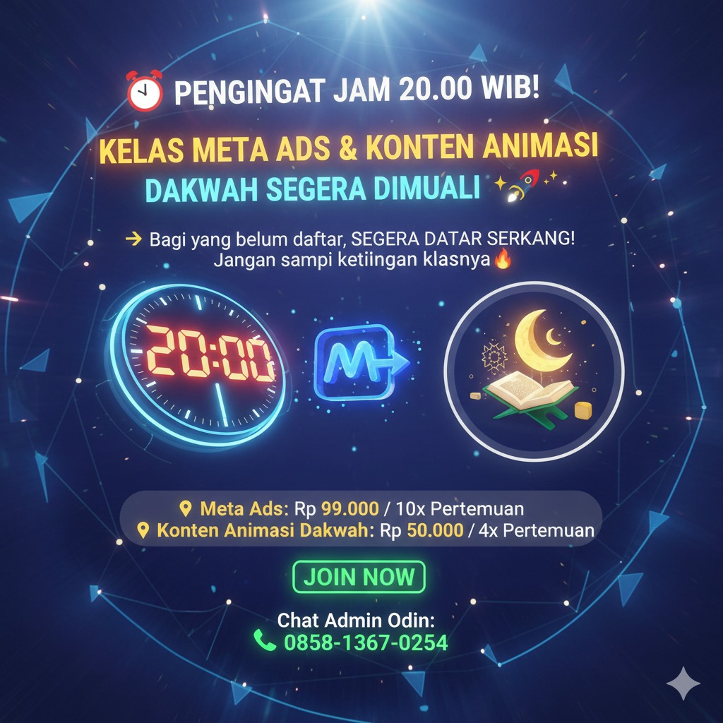 Kelas META ADS & KONTEN ANIMASI DAKWAH