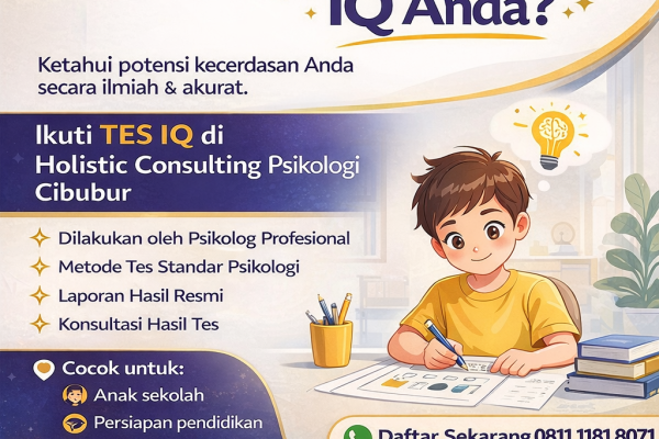 Ketahui Potensi Kecerdasan Anda Secara Ilmiah dan Akurat dengan Tes IQ di Holistic Consulting Psikologi Cibubur