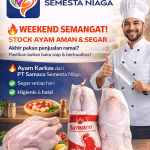 Weekend Semangat! Stock Ayam Aman & Segar dari PT Samaco Semesta Niaga