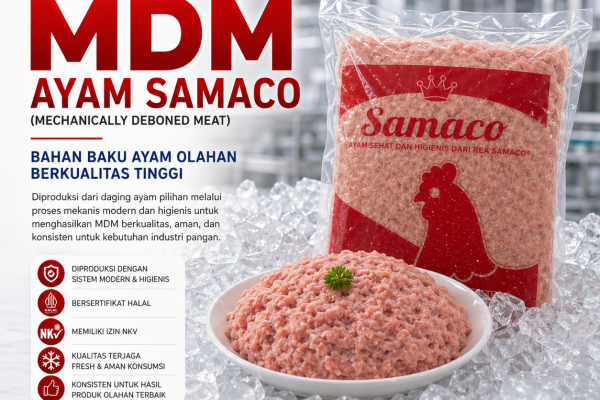 MDM Samaco: Bahan Baku Ayam Olahan Berkualitas Tinggi untuk Industri Pangan