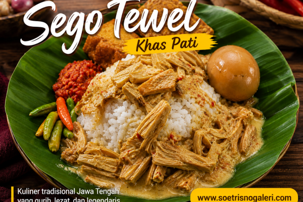 Sego Tewel Khas Pati: Kuliner Tradisional Jawa Tengah yang Gurih, Lezat, dan Melegenda