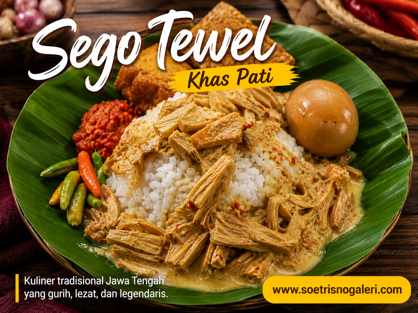 Sego Tewel Khas Pati: Kuliner Tradisional Jawa Tengah yang Gurih, Lezat, dan Melegenda