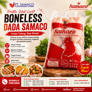 Boneless Dada Samaco: Solusi Daging Ayam Fillet Premium untuk Rumah Tangga, UMKM, Restoran, dan Industri Kuliner
